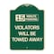 Signmission 15-Minute Parking Violators Will Towed Away Heavy-Gauge Aluminum Sign, 24" x 18", G-1824-24590 A-DES-G-1824-24590 - alternate 1